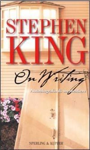 On Writing: Autobiografia di un mestiere by Stephen King