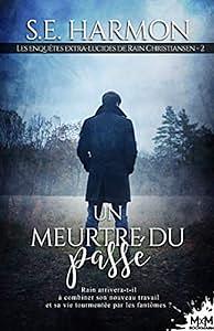 Un meurtre du passé by S.E. Harmon