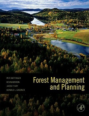 Forest Management and Planning by Donald L. Grebner, Jacek Siry, Kevin Boston, Peter Bettinger