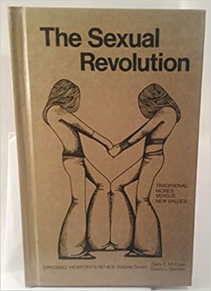 The Sexual Revolution by Gary E. McCuen