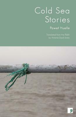 Cold Sea Stories by Paweł Huelle