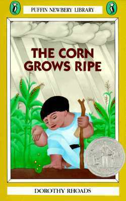 The Corn Grows Ripe by Dorothy Rhoads, Jean Charlot