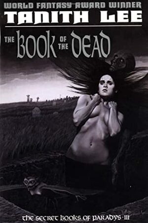 The Book of the Dead by Tanith Lee