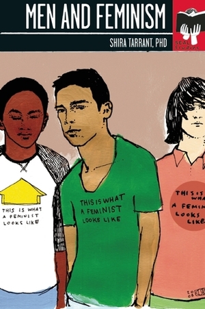 Men and Feminism: Seal Studies by Shira Tarrant
