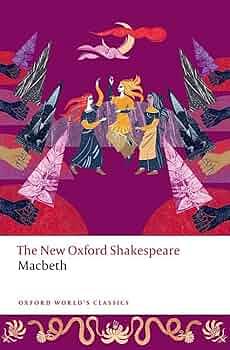 Macbeth: The New Oxford Shakespeare by John Jowett