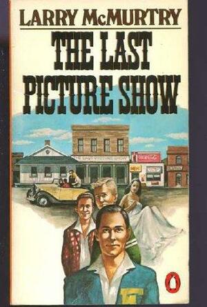 The Last Picture Show by Larry McMurtry