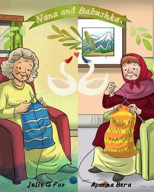 Nanas & Babushkas by Julie G. Fox