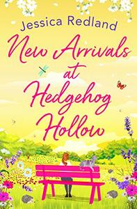 New Arrivals at Hedgehog Hollow by Jessica Redland