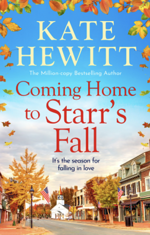 Coming Home to Starr's Fall by Kate Hewitt