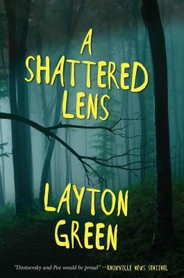 A Shattered Lens: A Detective Preach Everson Novel by Layton Green