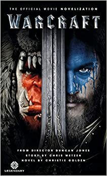Warcraft - официалната история на филма by Кристи Голдън, Christie Golden