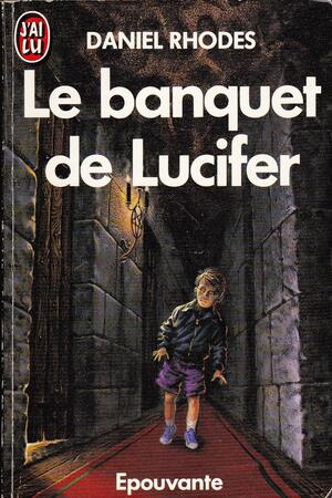 Le Banquet de Lucifer by Daniel Rhodes