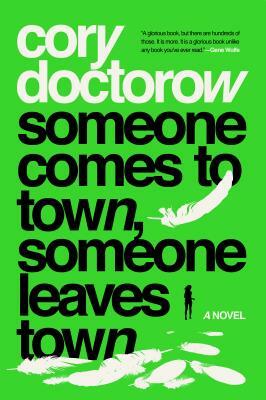 Someone Comes to Town, Someone Leaves Town by Cory Doctorow