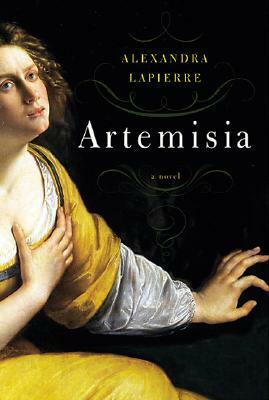 Artemisia by Alexandra Lapierre