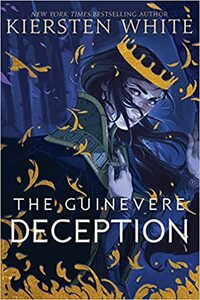 The Guinevere Deception by Kiersten White