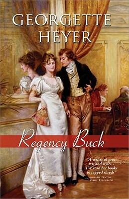 Regency Buck by Georgette Heyer