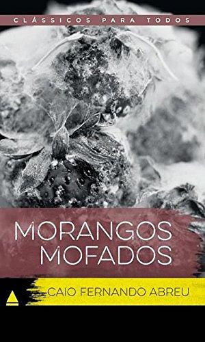 Morangos Mofados by Caio Fernando Abreu