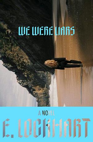 We Were Liars by E. Lockhart