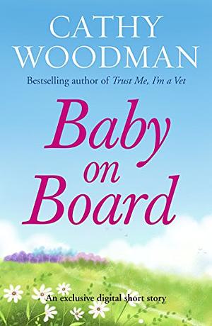 Baby on Board by Cathy Woodman