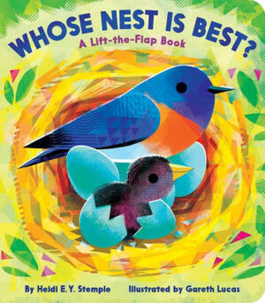 Whose Nest Is Best?: A Lift-the-Flap Book by Rebecca Guay, Gareth Lucas