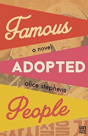 Famous Adopted People by Alice Stephens