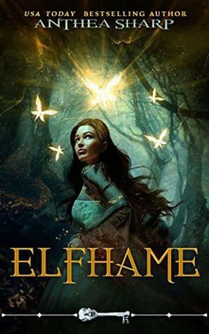 Elfhame: A Dark Elf Fairy Tale/Beauty and the Beast Retelling by Anthea Sharp