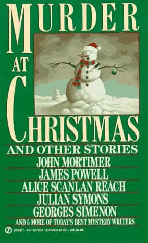 Murder at Christmas: And Other Stories by Robert Turner, Malcolm Gray, Alice Scanlan Reach, Julian Symons, John Mortimer, Edward D. Hoch, C.M. Chan, Georges Simenon, Paul Auster, Cynthia Manson