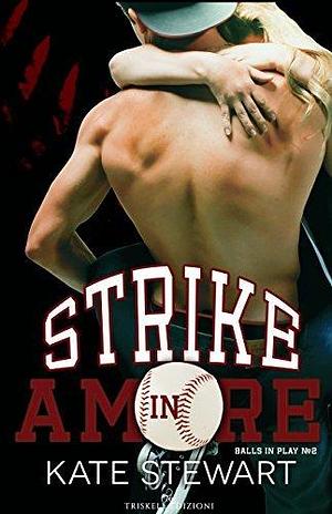 Strike in Amore by Kate Stewart, Cristina Fontana