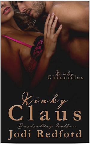 Kinky Claus by Jodi Redford