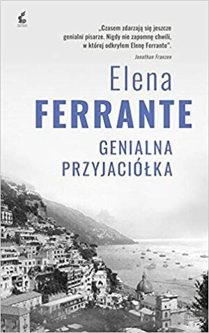 Genialna przyjaciółka by Elena Ferrante