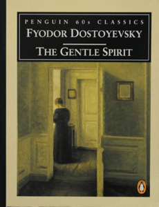 The Gentle Spirit: A Fantastic Story by David McDuff, Fyodor Dostoevsky
