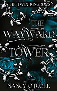 The Wayward Tower by Nancy O'Toole