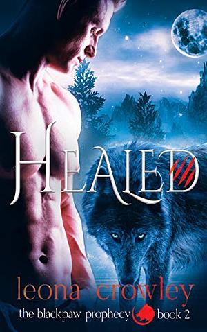 Healed by Leona Crowley