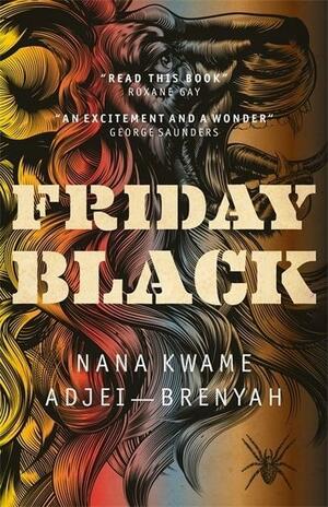 Friday Black by Nana Kwame Adjei-Brenyah