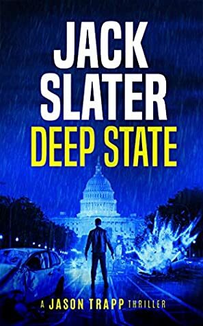 Deep State by Jack Slater