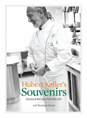 Hubert Keller's Souvenirs by Hubert Keller, Penelope Wisner
