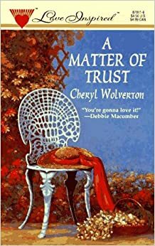 A Matter of Trust by Cheryl Wolverton