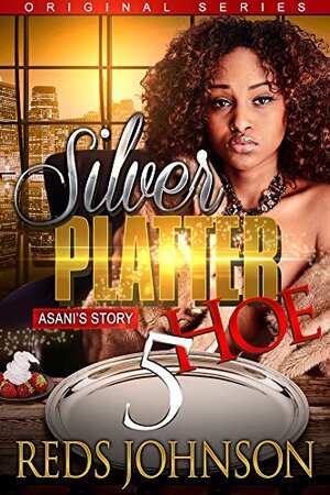 Silver Platter Hoe 5: Asani's Story by Reds Johnson