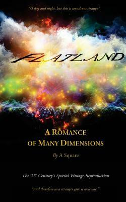 FLATLAND - A Romance of Many Dimensions (The Distinguished Chiron Edition) by Edwin A. Abbott