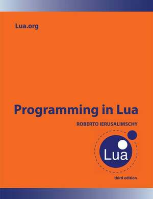 Programming in Lua, Third Edition by Roberto Ierusalimschy