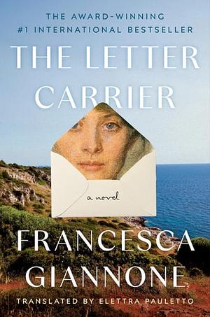 The Letter Carrier: A Novel by Francesca Giannone