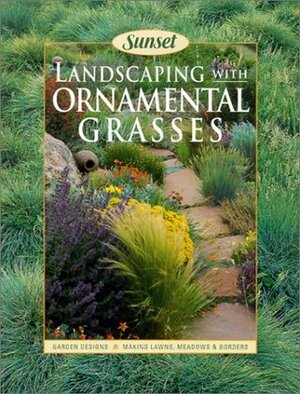 Landscaping with Ornamental Grasses by Fiona Gilsenan