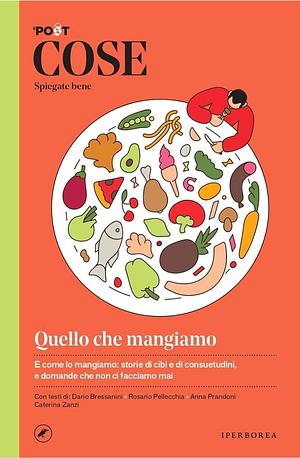 Quello che mangiamo by Il Post