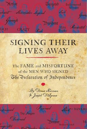 Signing Their Lives Away by Denise Kiernan