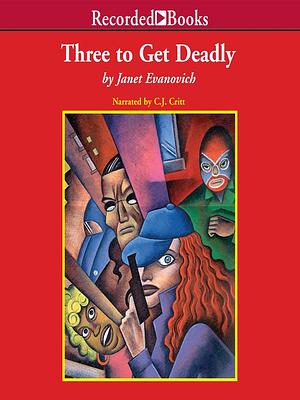 Three to Get Deadly by Janet Evanovich