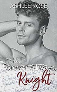 Forever Always, Knight by Ashlee Rose