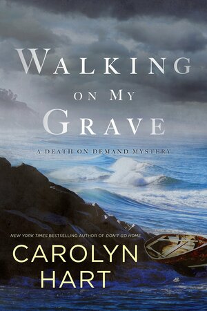 Walking on My Grave by Carolyn G. Hart