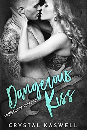 Dangerous Kiss by Crystal Kaswell