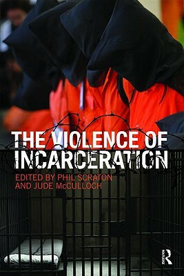 The Violence of Incarceration by 