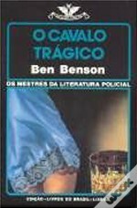 O Cavalo Trágico by Ben Benson, João Carlos Beckert D´Assumpção